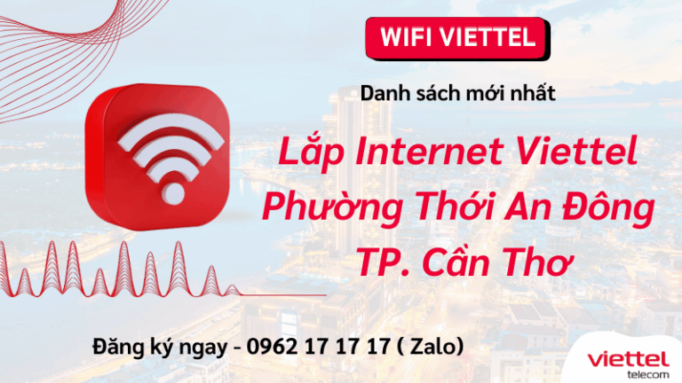 Lắp Internet Viettel Phường Thới An Đông Cần Thơ
