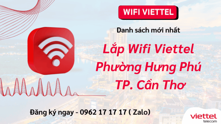 Lắp Wifi Viettel Phường Hưng Phú Cần Thơ