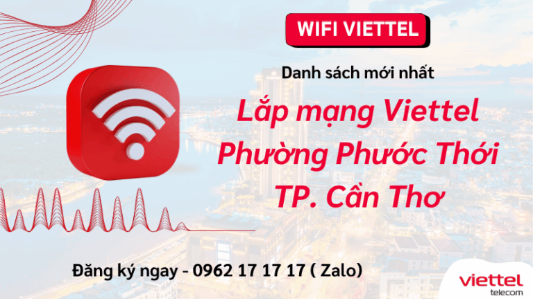 Lắp Wifi Viettel Phường Phước Thới Cần Thơ