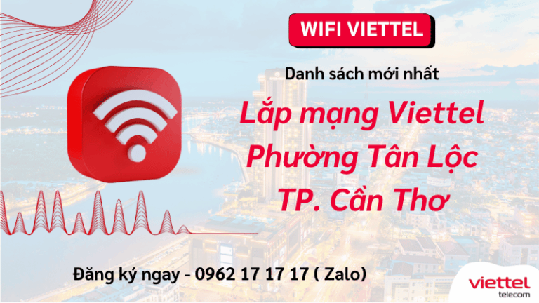 Lắp Wifi Viettel Phường Tân Lộc Cần Thơ