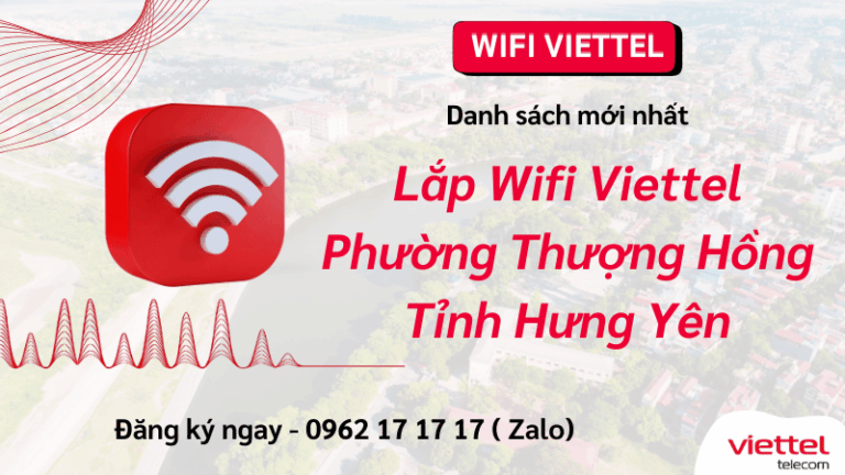 Lắp Wifi Viettel Phường Thượng Hồng Hưng Yên