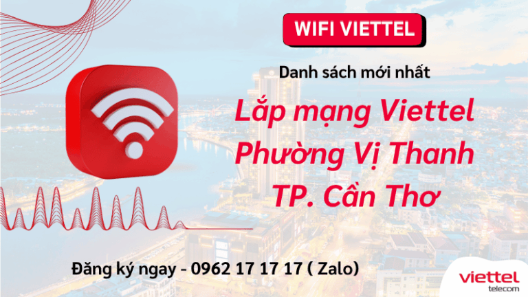 Đăng ký internet Viettel phường Vị Thanh Cần Thơ