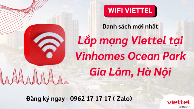 Lắp mạng Viettel tại Vinhomes Ocean Park Gia Lâm, Hà Nội