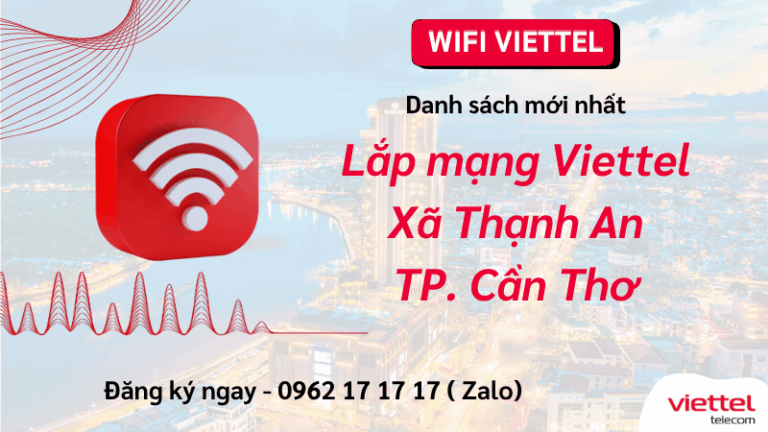 Gói cước mạng Viettel xã Thạnh An Cần Thơ