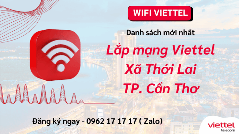 Lắp Wifi Viettel Xã Thới Lai Cần Thơ