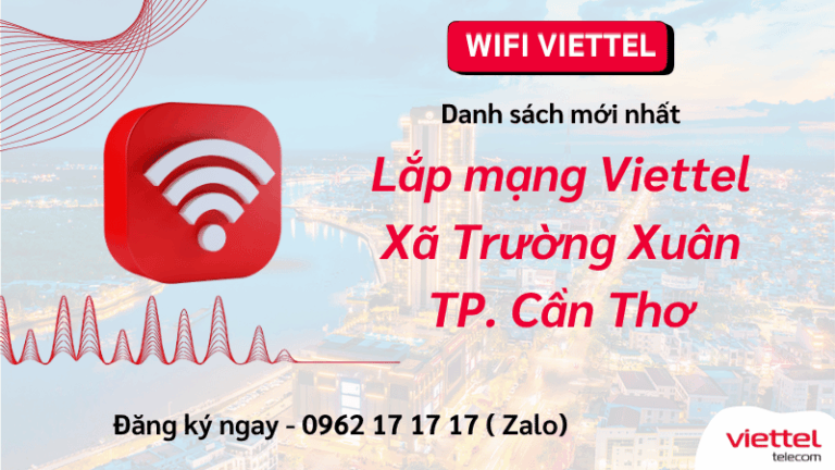 Lắp Wifi Viettel Xã Trường Xuân Cần Thơ