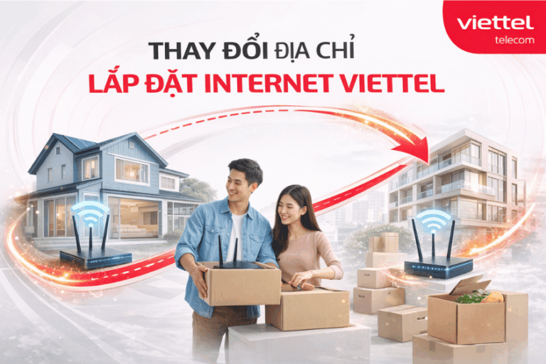 Thay đổi địa chỉ lắp đặt internet Viettel