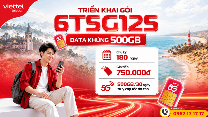 Gói 6T5G125 Viettel: 500GB/Tháng, Dùng 6 Tháng, Data Lớn Cho Nhu Cầu Tốc Độ Cao