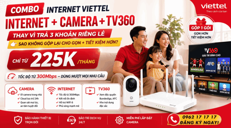 Combo Internet Viettel, Camera Và TV360: Gộp 1 Gói, Tiết Kiệm Hơn Chỉ Từ 225K/Tháng