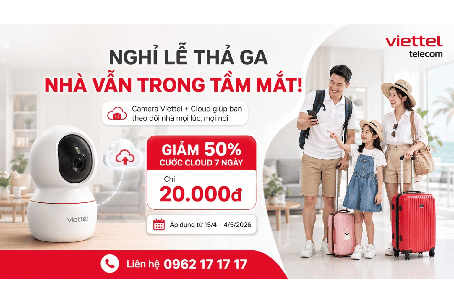Nghỉ Lễ Thả Ga, Nhà Vẫn Trong Tầm Mắt Với Camera Viettel Và Cloud Lưu Trữ