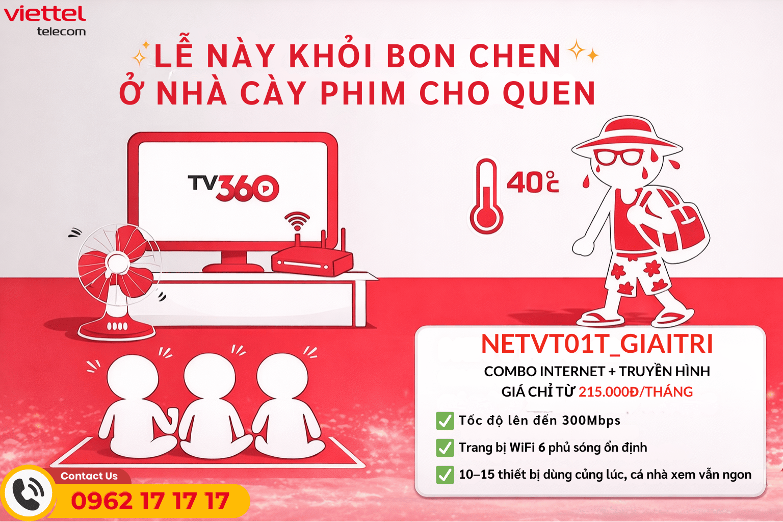 Combo NETVT01T_GIAITRI Viettel: Ở Nhà Dịp Lễ, Mạng Mạnh, Xem TV360 Mượt Chỉ Từ 215K/Tháng