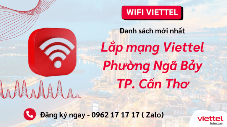 Lắp wifi Viettel Phường Ngã Bảy Cần Thơ