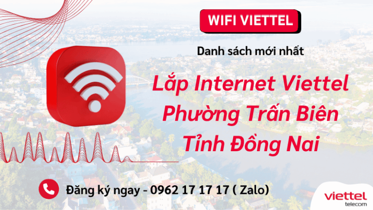 Lắp wifi Viettel Phường Trấn Biên Đồng Nai