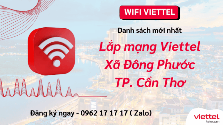 Lắp mạng Viettel Xã Đông Phước Cần Thơ