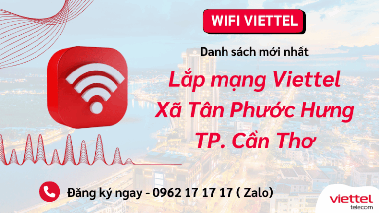 Lắp wifi Viettel xã Tân Phước Hưng Cần Thơ
