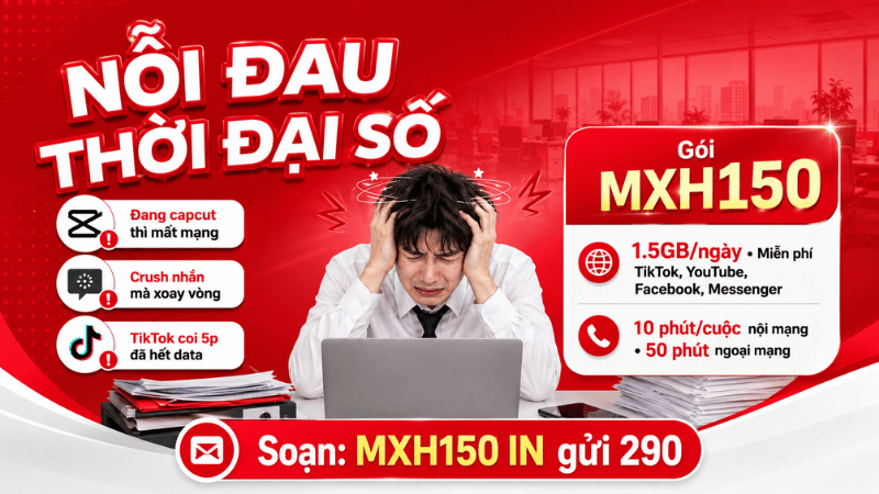 Gói MXH150 Viettel: Data Mạng Xã Hội Thả Ga, Gọi Thoại Tiện Lợi Mỗi Ngày