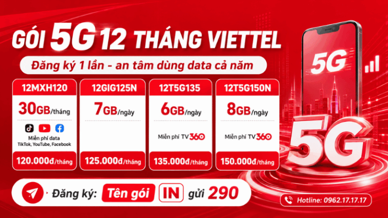 Gói 5G 12 Tháng Viettel: Đăng Ký 1 Lần, An Tâm Dùng Data Cả Năm