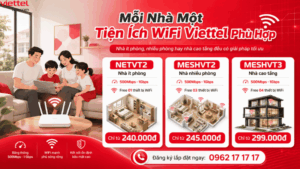 Internet Viettel Cho Mọi Nhà: Ít Phòng, Nhiều Phòng Hay Nhà Cao Tầng Đều Có Gói Phù Hợp