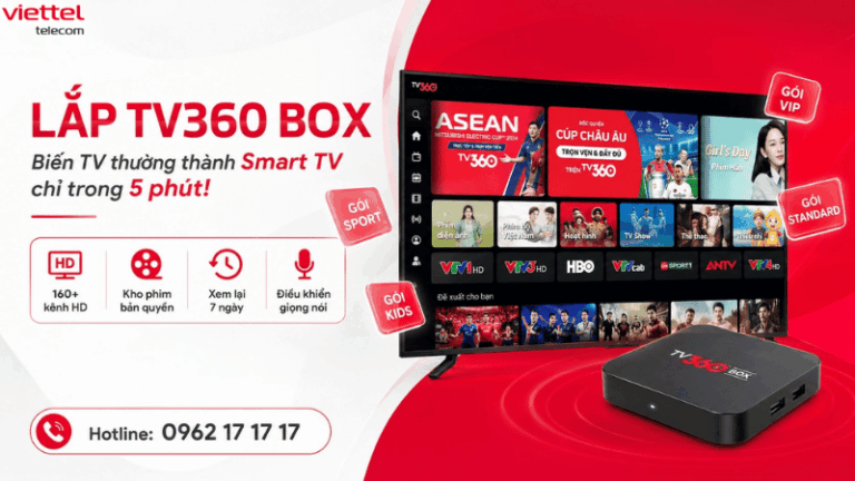 Lắp TV360 Box Viettel – Biến TV Thường Thành Smart TV Chỉ Trong 5 Phút