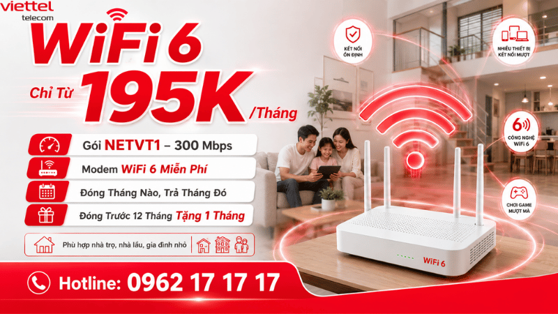 Lắp WiFi 6 Viettel Chỉ Từ 195K/Tháng - Mạng Mạnh, Dùng Tháng Nào Đóng Tháng Đó