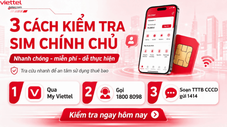 3 Cách Kiểm Tra SIM Chính Chủ Nhanh, Miễn Phí Và Dễ Thực Hiện