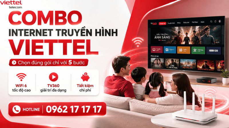 Cách Chọn Gói Combo Internet Truyền Hình Viettel Phù Hợp Chỉ Với 5 Bước