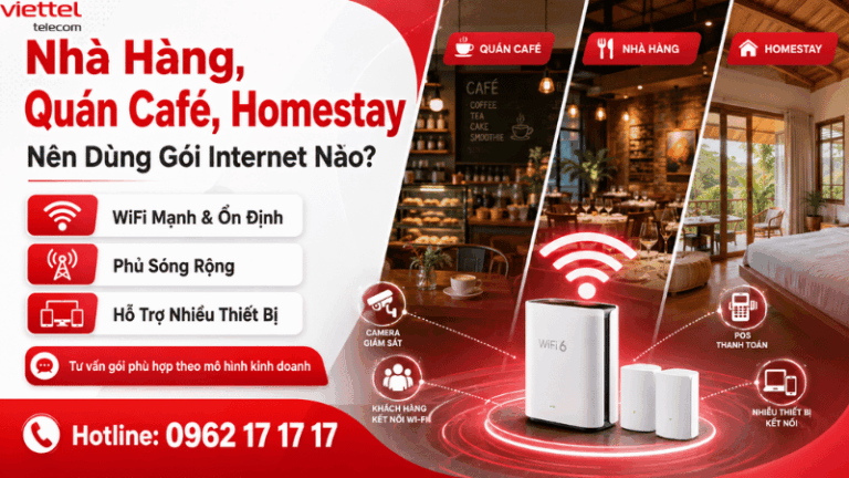 Kinh Doanh Nhà Hàng, Quán Cafe, Homestay Nên Dùng Gói Internet Nào?