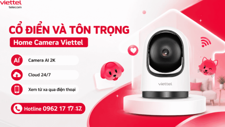 Home Camera Viettel: Cổ Điển Trong Thiết Kế, Thông Minh Trong Giám Sát Gia Đình