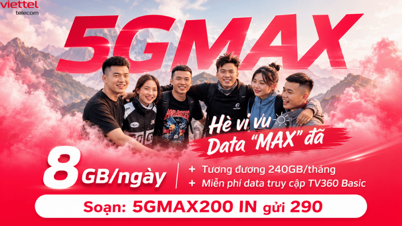 Gói 5GMAX200 Viettel – Data Khủng Cho Gen Z Du Lịch, Giải Trí Và Kết Nối Cả Tháng