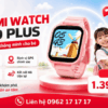 Tammi Watch Kid Plus - Đồng Hồ Thông Minh Cho Bé, Giúp Ba Mẹ An Tâm Mỗi Ngày
