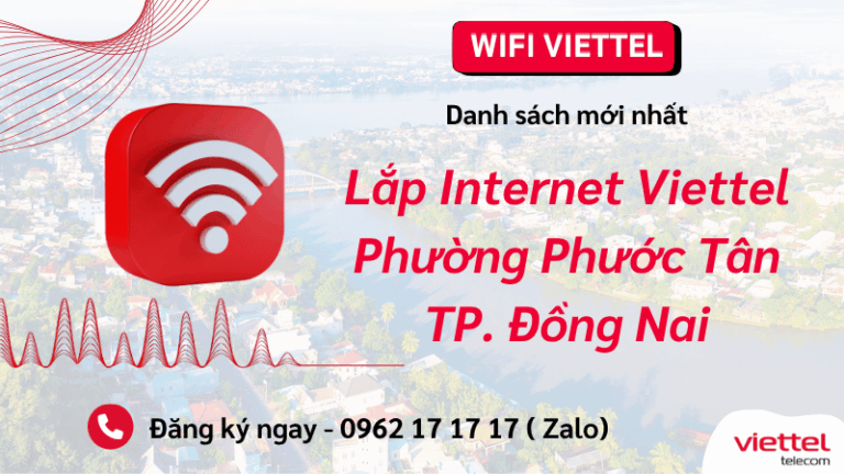Đăng ký wifi Viettel phường Phước Tân Đồng Nai