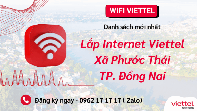 Dịch vụ internet Viettel xã Phước Thái Đồng Nai