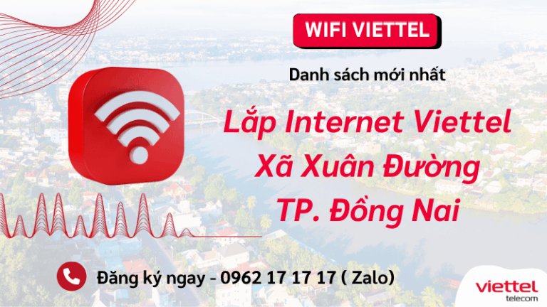 Gói Cước Internet Viettel Xã Xuân Đường Đồng Nai