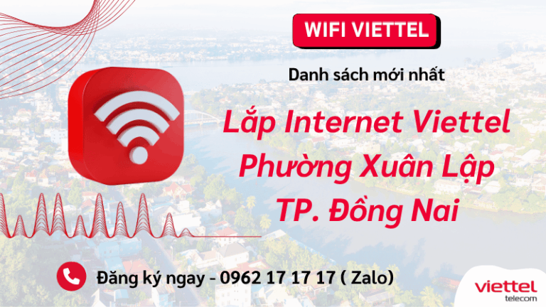 Lắp đặt wifi Viettel phường Xuân Lập Đồng Nai