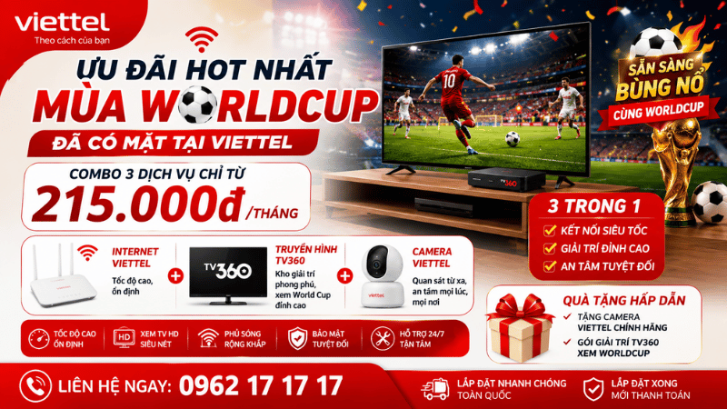 Lắp Internet Viettel Tặng Camera Và Gói Giải Trí Xem World Cup