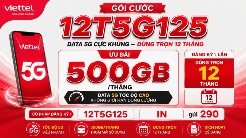 Gói 12T5G125 Viettel - 500GB/Tháng, Dùng Trọn 12 Tháng Không Lo Gia Hạn