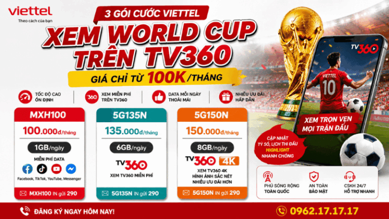 3 Gói Cước Viettel Xem World Cup Trên TV360 Giá Từ 100K/Tháng