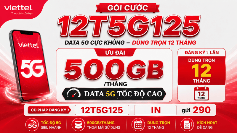 Gói 12T5G125 Viettel - 500GB/Tháng, Dùng Trọn 12 Tháng Không Lo Gia Hạn