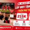 Lắp WiFi Viettel Tặng Camera Miễn Phí Cloud 0Đ Trọn Đời Chỉ Từ 215K/Tháng