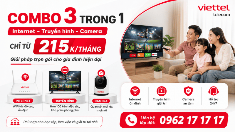 Combo 3 Trong 1 Viettel Chỉ 215K/Tháng - Internet, Truyền Hình Và Camera Bảo Vệ Tổ Ấm