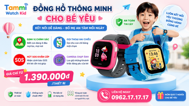 Tammi Watch Kid - Đồng Hồ Thông Minh Cho Bé, Giúp Bố Mẹ Luôn Kết Nối Với Con