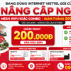 Nâng Cấp Internet Viettel Lên Mesh WiFi Hoặc Combo - Giảm Ngay 200.000đ