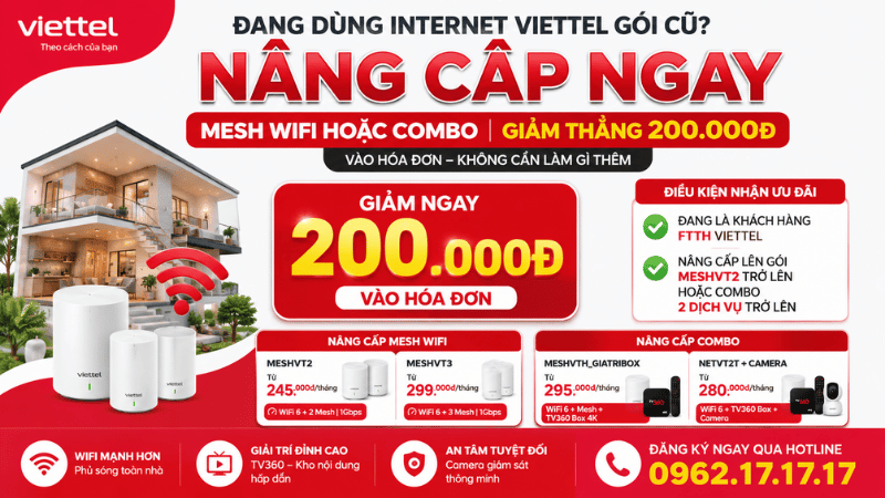 Nâng Cấp Internet Viettel Lên Mesh WiFi Hoặc Combo - Giảm Ngay 200.000đ