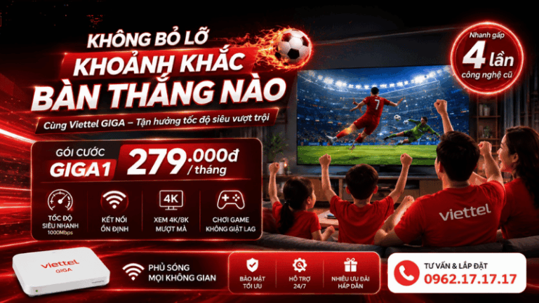Không Bỏ Lỡ Khoảnh Khắc Bàn Thắng Nào Với Viettel GIGA Tốc Độ Cao