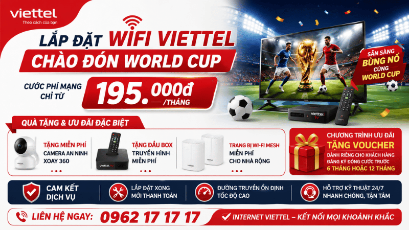 Lắp Đặt WiFi Viettel Chào Đón World Cup - Giá Chỉ Từ 195.000đ/Tháng