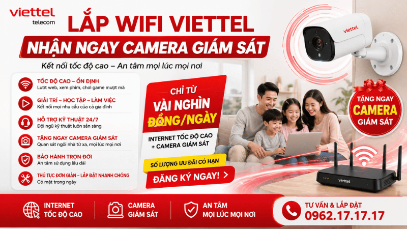 Lắp Mạng Viettel Tặng Camera Giám Sát - Kết Nối Mạnh, An Tâm Hơn