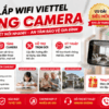 Lắp Mạng WiFi Viettel Tặng Camera - Kết Nối Nhanh, An Tâm Bảo Vệ Gia Đình