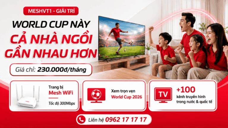 Combo Internet + Truyền Hình Viettel Chỉ Từ 230K/Tháng