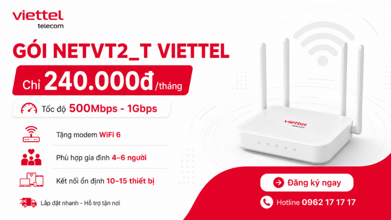Gói NETVT2_T Viettel 240K/Tháng - WiFi 500Mbps Đến 1Gbps, Tặng Modem WiFi 6