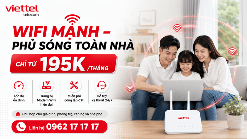 Lắp WiFi Viettel Tốc Độ Cao Chỉ Từ 195K/Tháng - Phủ Sóng Mọi Ngóc Ngách